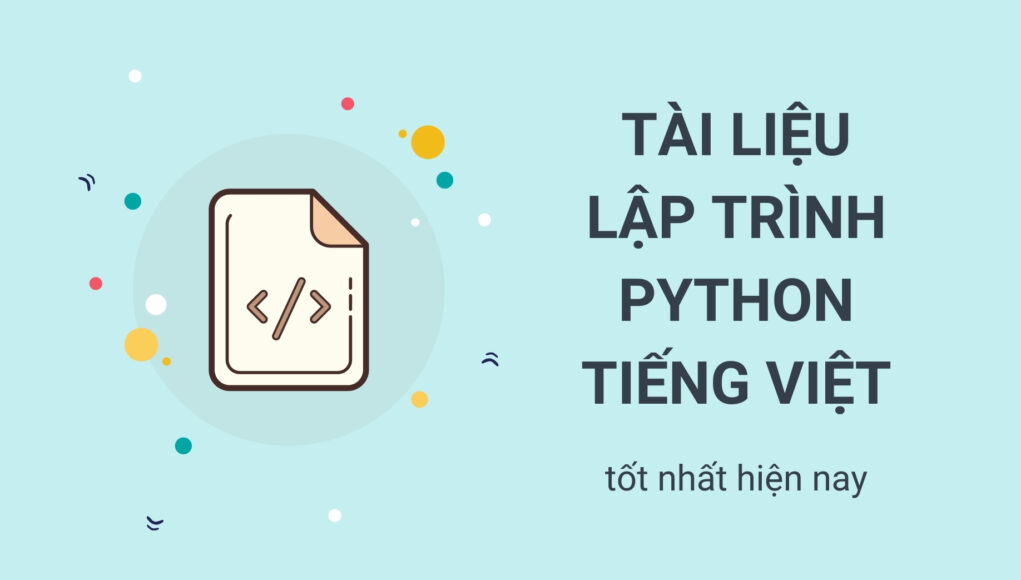 Tài liệu lập trình Python Tiếng Việt cơ bẳn