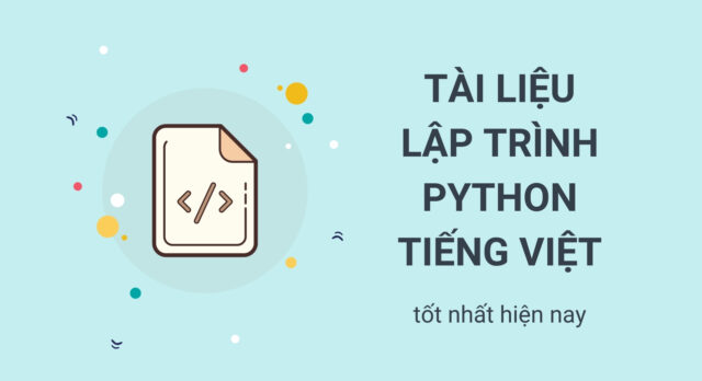 Tài liệu lập trình Python Tiếng Việt cơ bẳn