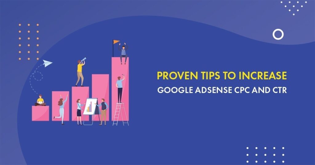 Cách tối ưu hoá quảng cáo và tăng CPC doanh thu của Google Adsense